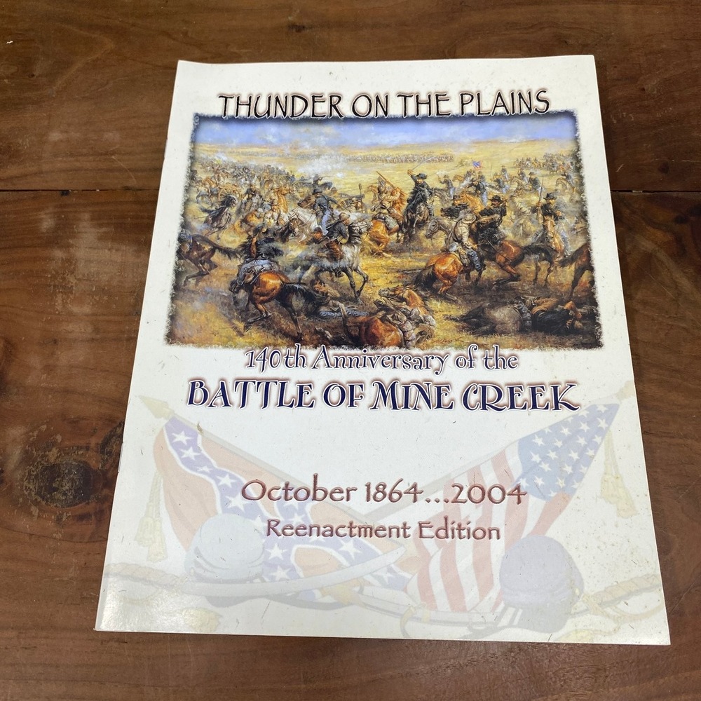 Thunder on the Plains Battle of Mine Creek 2004 Reenactment Edition Civil War